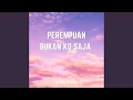 Download Lagu PEREMPUAN BUKAN KO SAJA