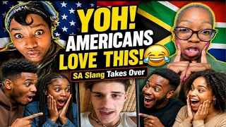 Yoh Americans Fall With South African Slangs SA Slang Takes Over