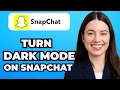 How to Turn on Dark Mode on Snapchat Update 2025