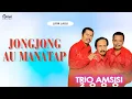 Download Lagu Trio Amsisi 2000 - Jongjong Au Manatap (Video Lirik)
