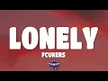 Fcukers - Lonely (Lyrics)