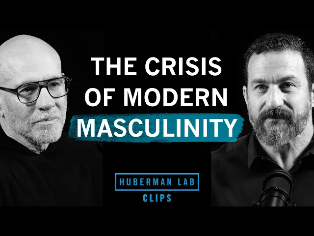 Video: The Crisis of Modern Masculinity | Scott Galloway & Dr. Andrew Huberman