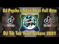 Download Lagu DJ Psycho x Tiban Tiban Full Bass | DJ Tik Tok Viral Terbaru