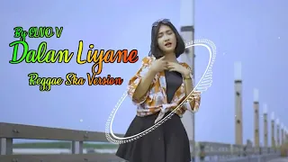 Dalan Liyane - Reggae Ska Version By ELNO VIA