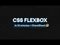 Mastering CSS Flexbox in 10 minutes w cheatsheet