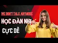 Lagu Học Đàn Nhị - We Don't Talk Anymore| Vừa Hay Vừa Dễ