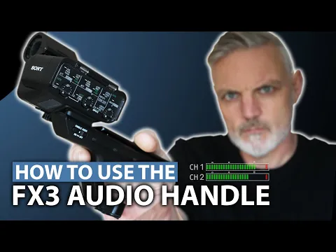 How To Use The Sony FX3 / FX30 Audio Handle (XLR-H1)