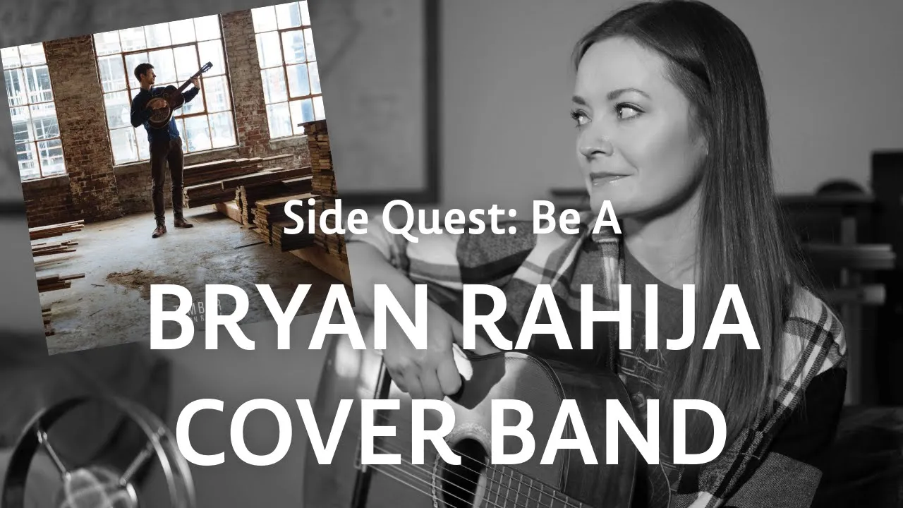 Side Quest: Be a Bryan Rahija Cover Band Side Quest: Be a Bryan Rahija Cover Band