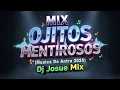 Download Lagu MIX - OJITOS MENTIROSOS ( Música De Antro 2025 ) Dj Josue Mix