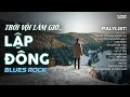 Lagu LẬP ĐÔNG ROCK VERSION | RÔ TI | NHẠC BUỒN HAY NHẤT 2025 | TRỜI VỘI LÀM GIÓ LẬP ĐÔNG LÁ KIA THAY MÀU