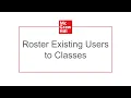 Import - Assigning Existing Users to Class Rosters
