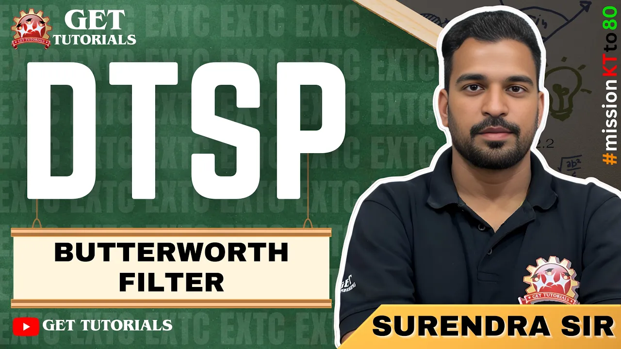 DTSP BUTTERWORTH FILTER || IIR Filter || All Types of Butterworth Sums || Surendra Sir