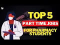 Exploring Opportunities The Top Part-Time Jobs for Pharmacy Students to Excel in Their Careers