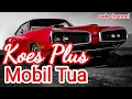 Download Lagu Koes Plus - Mobil Tua (Lirik)