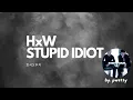 Lagu HxW (SEVENTEEN) - STUPID IDIOT easy lyrics