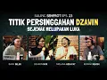 SALING SEMPROT EPS 23 - TITIK PERSINGGAHAN DZAWIN SEJENAK MELUPAKAN LUKA