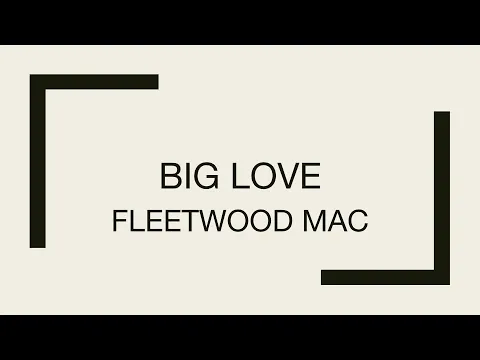 Download MP3 Fleetwood Mac | Big Love (Lyrics)