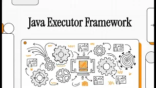12 Java Executor Framework Explained Java Multithreading Java in Action