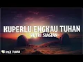Download Lagu Kuperlu Engkau Tuhan - Putri Siagian (Lirik) Lagu Rohani Kristen Terbaru 2023