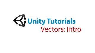 Unity Tutorials Vectors Intro