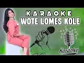 KARAOKE Wote Lomes Kole || Musik by Inokz Raca, Cipt. Embong Lemot