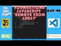The Odin Project VLOG Day 46 CODING For BEGINNERS Foundations JavaScript removeFromArray