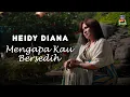Heidy Diana - Mengapa Kau Bersedih (Video Clip)