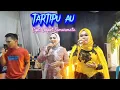 Download Lagu TARTIPU AU - LIVE PERLABIAN LABUSEL