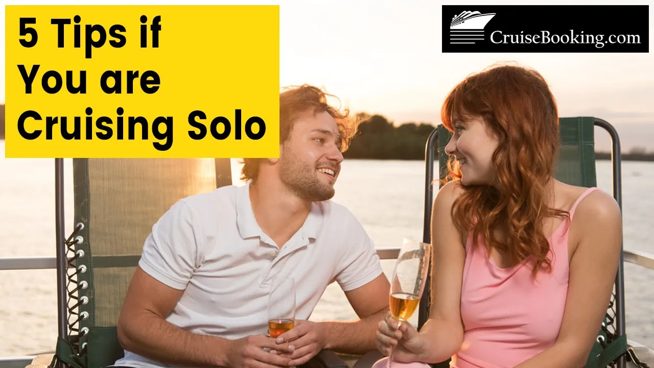 5 Tips if You are Cruising Solo | CruisBooking.com
