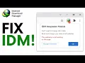 Fix IDM Not Working On Chrome Remove Cross On IDM Extension IDM Integration Error Solved