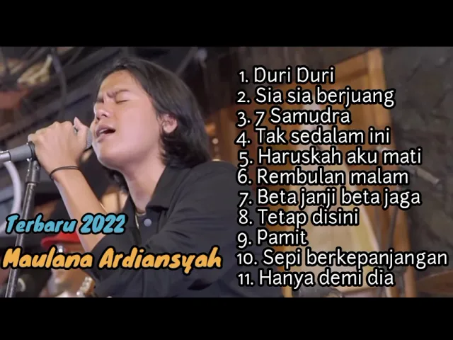 Download MP3 Maulana Ardiansyah Full Album Terbaru 2022 Duri ruri - sia sia berjuang -7 samudra - tak sedalam ini