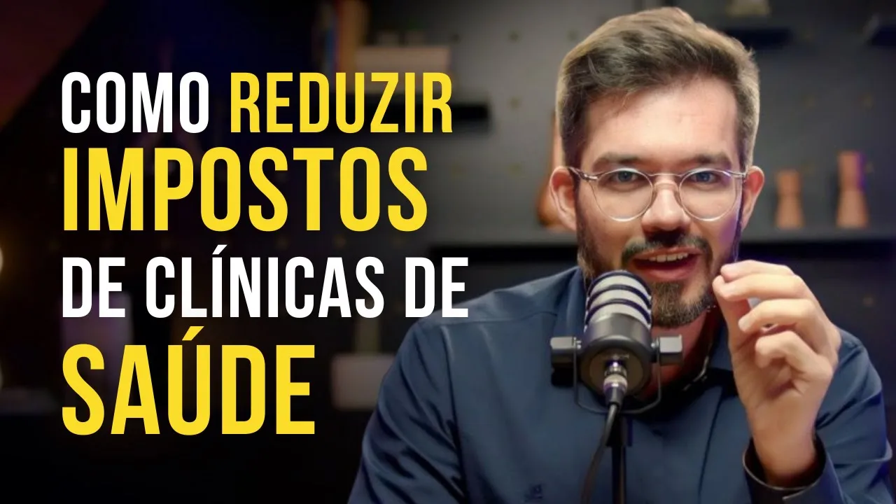 Miniatura do vídeo: CASOS REAIS: HONORÁRIOS EXCELENTES COM REDUÇÃO DE IMPOSTOS DE CLÍNICAS DE SAÚDE