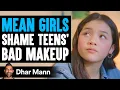 Download Lagu Teen Mocked For BAD MAKEUP | Dhar Mann Studios