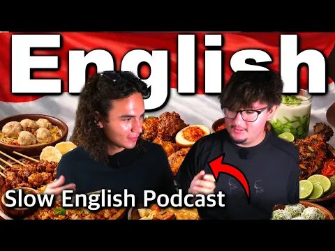 Медленный английский Подкаст | Speak Английский With Us While Trying Indonesian Food