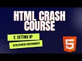 HTML Crash Course - Setting Up Development Environment