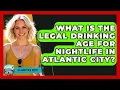 What Is the Legal Drinking Age for Nightlife in Atlantic City - All About New Jersey