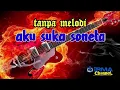 TANPA MELODI - AKU SUKA SONETA