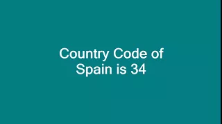 Country Code of Spain is 34