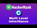 Multi Level Inheritance HackerRank C Solution English Explanation