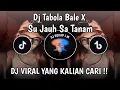 Download Lagu DJ TABOLA BALE X SU JAUH SA TANAM | NAN KO PAHAM SLOW VIRAL TIKTOK TERBARU 2025 YANG KALIAN CARI !