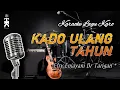 Download Lagu Karaoke Lagu Karo KADO ULANG TAHUN - Efry Enjayani Br Tarigan [Versi Pop]