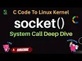 socket System Call Deep Dive - From C Code to Linux Kernel No Basics Only Internals