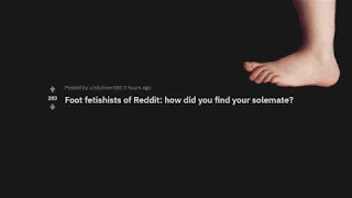 Foot Fetishists of Reddit How did you find your Solemate