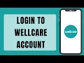 Wellcare Provider Portal Login Wellcare Login 2026
