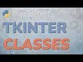 Python Tkinter Tutorial Part 2 Using Classes for Functionality and Organization