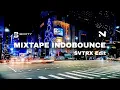 Download Lagu MIXTAPE INDOBOUNCE | By SVTRX