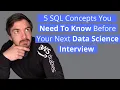 5 SQL Concepts You Need To Know Before Your Next Data Science Or Data Engineering Interview