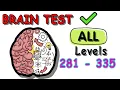 Brain Test Level 281 - 335 All levels New Update Solutions