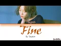 Download Lagu TAEYEON(태연) - 'Fine' HAN/ROM/ENG Color Coded Lyrics