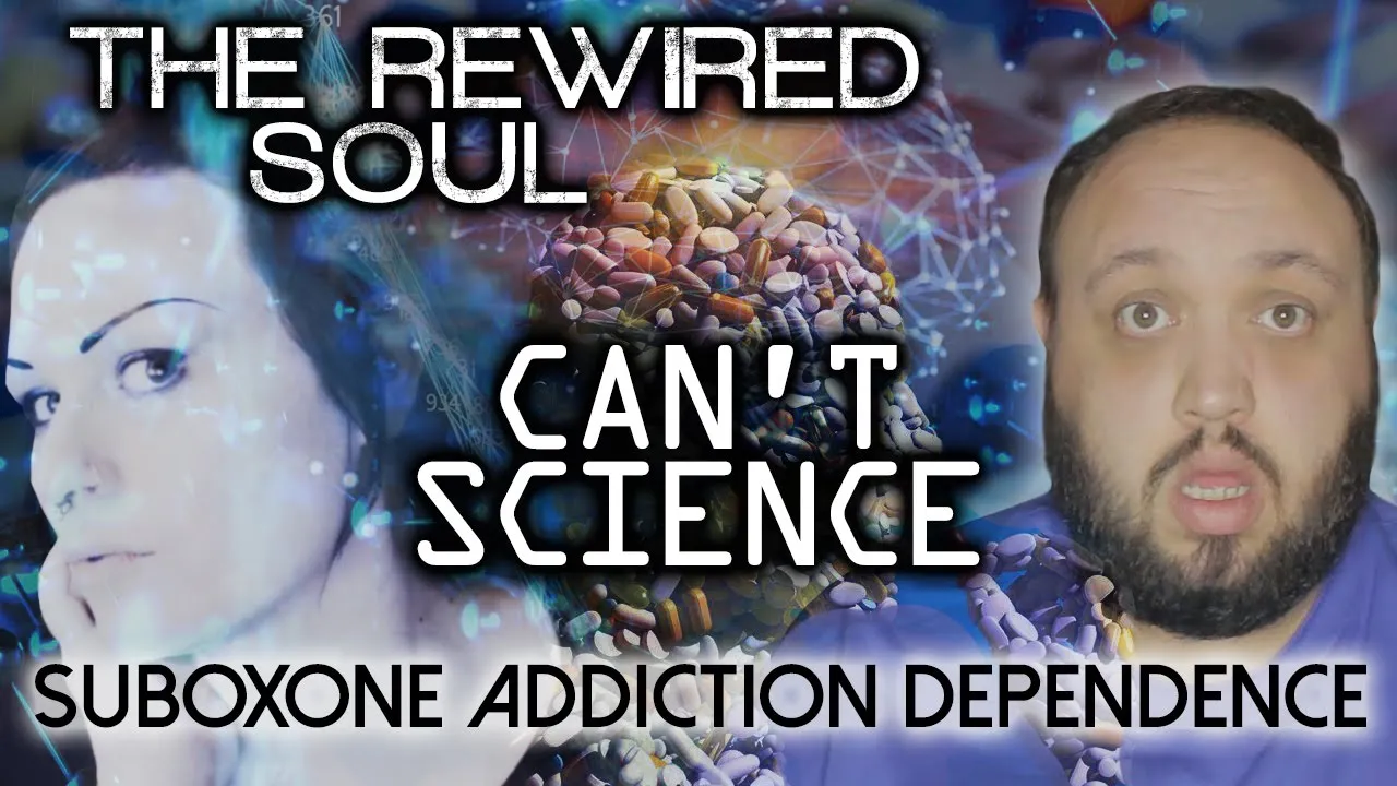 The Rewired Soul Can't Science: Suboxone, Addiction, and the Dangers of Misinformation